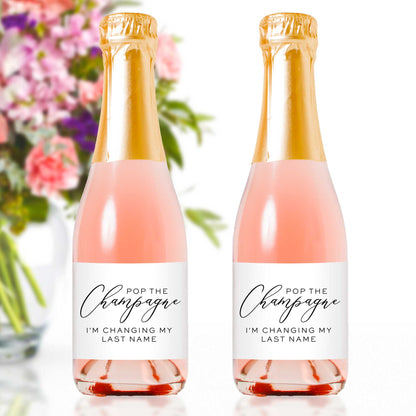 Pop the Champagne I'm Changing My Last Name Mini Champagne Bottle Labels - Tea and Becky