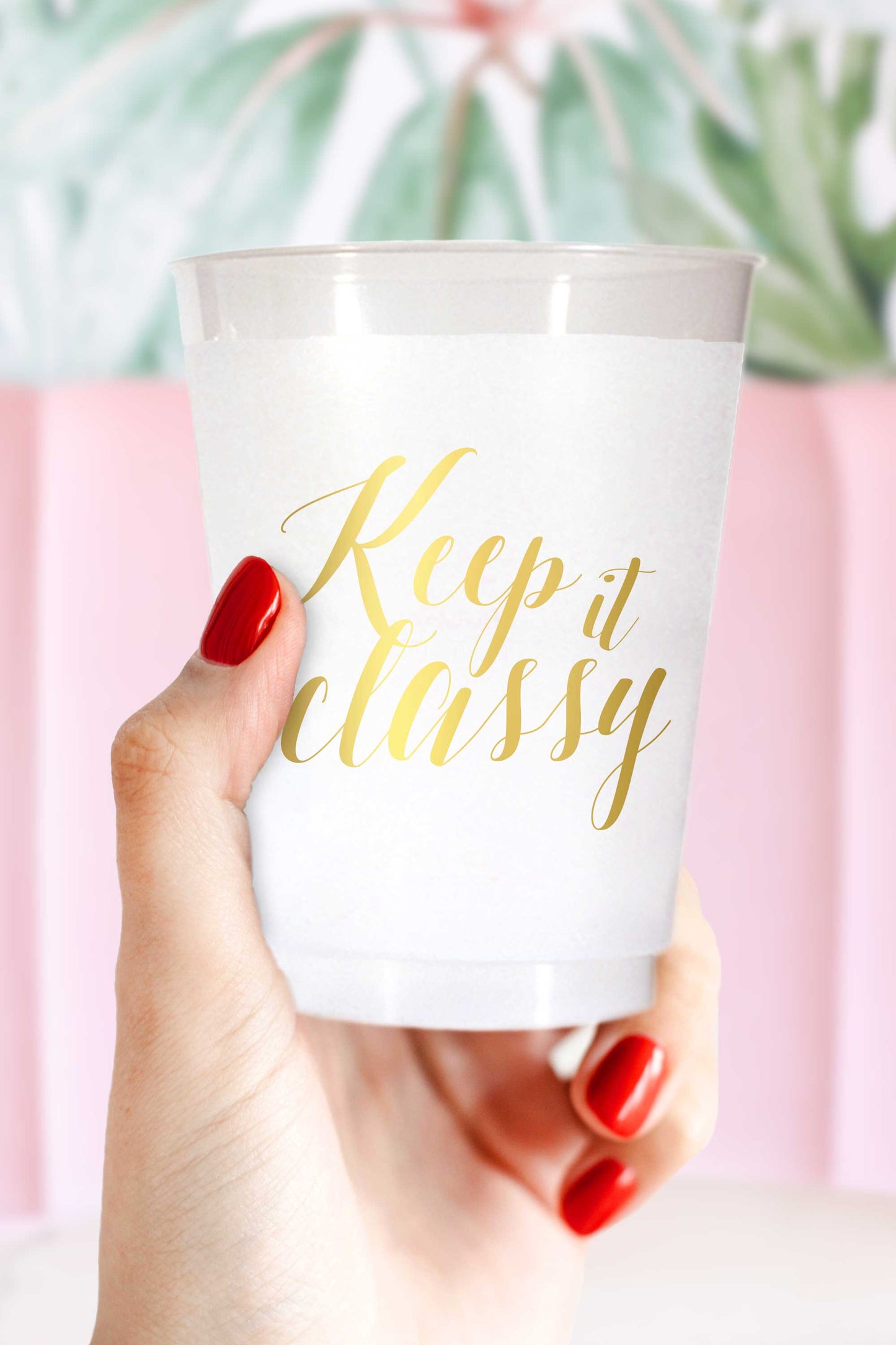 Keep it Classy Cups - Wholesale