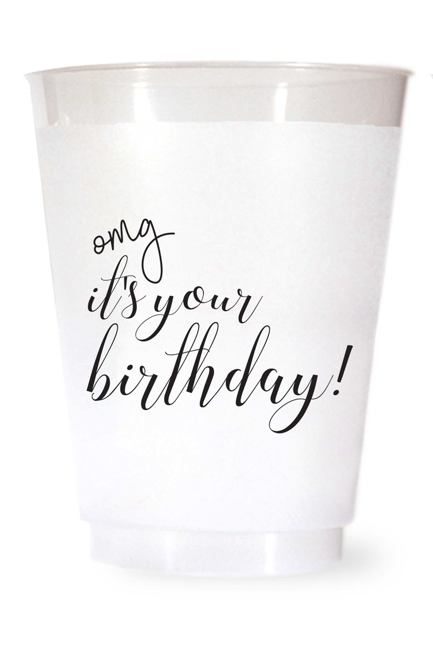 OMG It's Your Birthday Shatterproof Cups - Wholesale